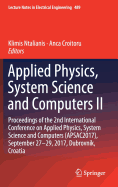 Applied Physics, System Science and Computers II: Proceedings of the 2nd International Conference on Applied Physics, System Science and Computers (Apsac2017), September 27-29, 2017, Dubrovnik, Croatia