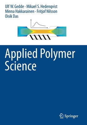 Applied Polymer Science - Gedde, Ulf W., and Hedenqvist, Mikael S., and Hakkarainen, Minna