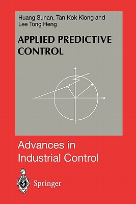 Applied Predictive Control - Huang, Sunan, and Lee, Tong Heng