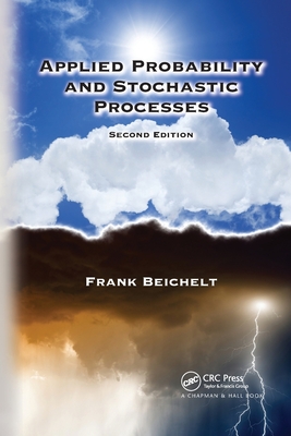 Applied Probability and Stochastic Processes - Beichelt, Frank