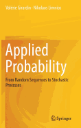 Applied Probability: From Random Sequences to Stochastic Processes