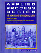 Applied Process Design for Chemical and Petrochemical Plants: Volume 1