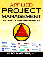 Applied Project Management: Best Practices on Implementation - Kerzner, Harold R