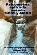 Applied Psychometrics Using SPSS and Amos