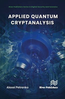 Applied Quantum Cryptanalysis - Petrenko, Alexei