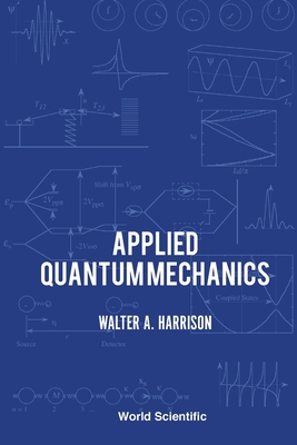 Applied Quantum Mechanics - Harrison Walter a
