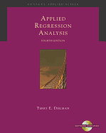 Applied Regression Analysis: A Second Course in Business and Economic Statistics (with CD-ROM and Infotrac)