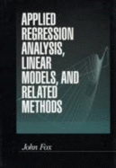 Applied Regression Analysis, Linear Models, and Related Methods - Fox, John