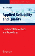 Applied Reliability and Quality: Fundamentals, Methods and Procedures