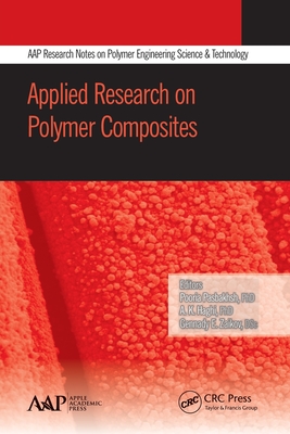 Applied Research on Polymer Composites - Pasbakhsh, Pooria (Editor), and Zaikov, Gennady E (Editor)