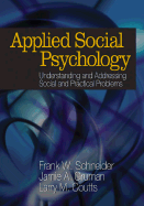 Applied Social Psychology: Understanding and Addressing Social and Practical Problems
