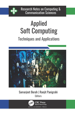 Applied Soft Computing: Techniques and Applications - Borah, Samarjeet (Editor), and Panigrahi, Ranjit (Editor)