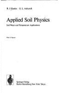 Applied Soil Physics: Soil Water and Temperature Applications