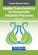 Applied Sonochemistry for Sustainable Industrial Processes