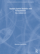 Applied Spatial Statistics and Econometrics: Data Analysis in R