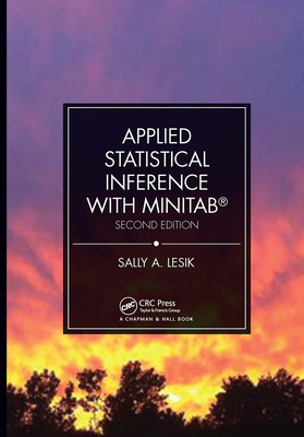 Applied Statistical Inference with Minitab(r), Second Edition - Lesik, Sally A