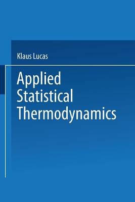 Applied Statistical Thermodynamics - Lucas, Klaus