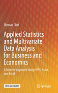 Applied Statistics and Multivariate Data Analysis for Business and Economics: A Modern Approach Using Spss, Stata, and Excel