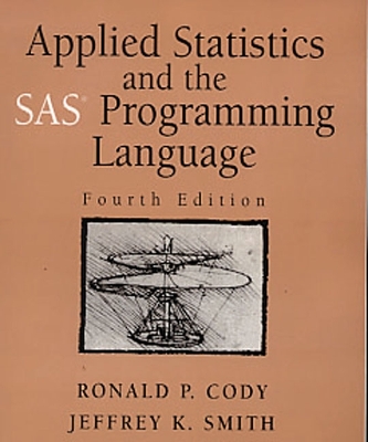 Applied Statistics and the SAS Programming Language - Cody, Ronald P, and Smith, Jeffrey