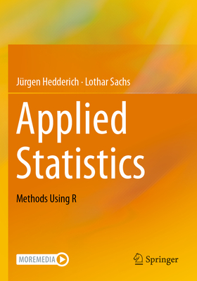 Applied Statistics: Methods Using R - Hedderich, J�rgen, and Sachs, Lothar