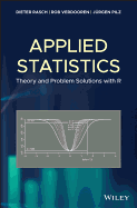 Applied Statistics: Theory and Problem Solutions with R