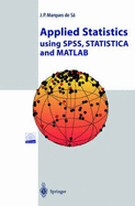 Applied Statistics Using SPSS, Statistica, MATLAB and R