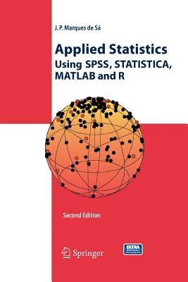 Applied Statistics Using Spss, Statistica, MATLAB and R - Marques de S�, Joaquim P