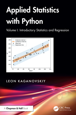 Applied Statistics with Python: Volume I: Introductory Statistics and Regression - Kaganovskiy, Leon