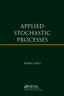 Applied Stochastic Processes - Liao, Ming