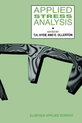 Applied Stress Analysis - Hyde, T H (Editor), and Ollerton, E (Editor)