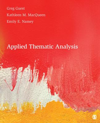 Applied Thematic Analysis - Guest, Greg, and Macqueen, Kathleen M, and Namey, Emily E