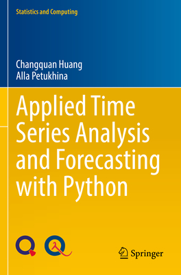 Applied Time Series Analysis and Forecasting with Python - Huang, Changquan, and Petukhina, Alla