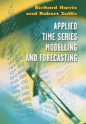 Applied Time Series Modelling and Forecasting - Harris, Richard, and Sollis, Robert