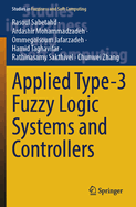 Applied Type-3 Fuzzy Logic Systems and Controllers
