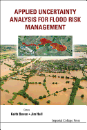 Applied Uncertainty Analysis for Flood Risk Management