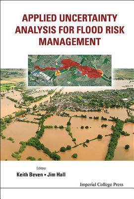 Applied Uncertainty Analysis for Flood Risk Management - Beven Keith