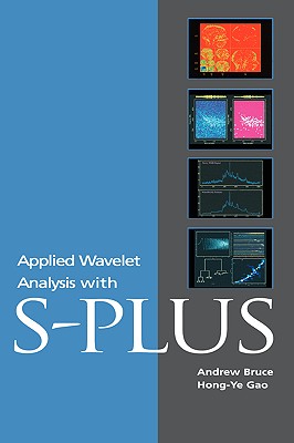 Applied Wavelet Analysis with S-Plus - Bruce, Andrew, and Gao, Hong-Ye