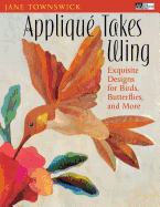 Appliqu? Takes Wing Print on Demand Edition