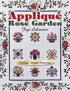 Applique Rose Garden: Vintage Album Patterns