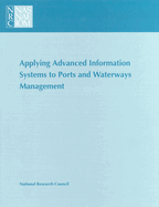 Applying Advanced Information Systems to Ports and Waterways Management