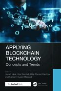 Applying Blockchain Technology: Concepts and Trends