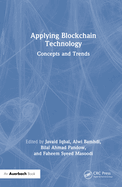 Applying Blockchain Technology: Concepts and Trends