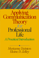 Applying Communication Theory for Professional Life: A Practical Introduction