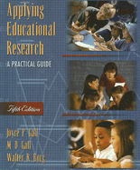 Applying Educational Research: A Practical Guide