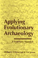 Applying Evolutionary Archaeology: A Systematic Approach