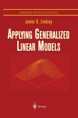 Applying Generalized Linear Models - Lindsey, James K