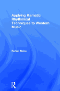 Applying Karnatic Rhythmical Techniques to Western Music