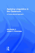 Applying Linguistics in the Classroom: A Sociocultural Approach