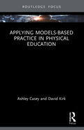Applying Models-Based Practice in Physical Education