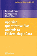 Applying Quantitative Bias Analysis to Epidemiologic Data